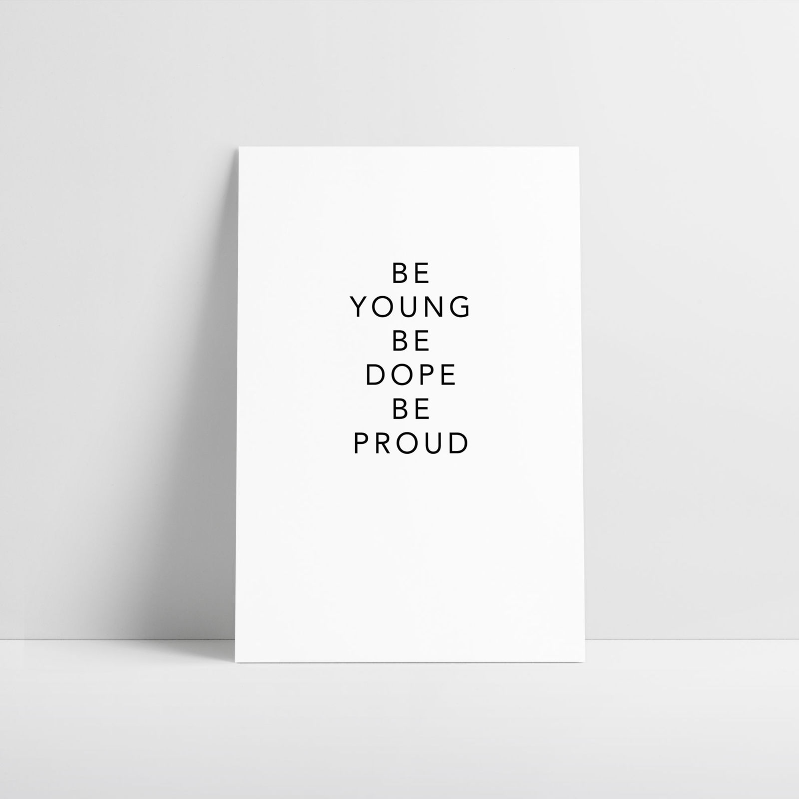 Young, dope and proud - typography Design Art Poster Wall Art Prints Interior Decoration