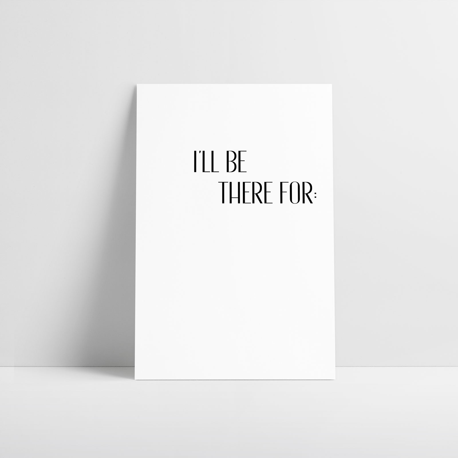 I'LL BE THERE - typography Design Art Poster Wall Art Prints Interior Decoration